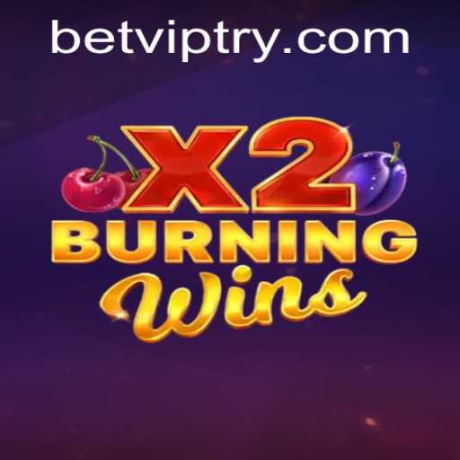 Discover the Exciting World of BurningWinsX2 with BetVIP