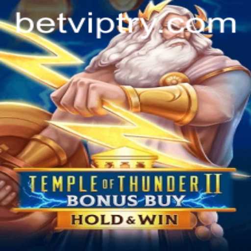 Unleashing Thrills with Temple of Thunder II: Bonus Buy Feature and BetVIP Opportunities